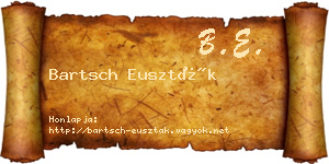 Bartsch Euszták névjegykártya